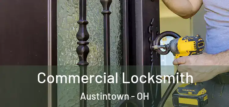 Commercial Locksmith Austintown - OH