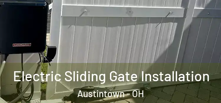 Electric Sliding Gate Installation Austintown - OH