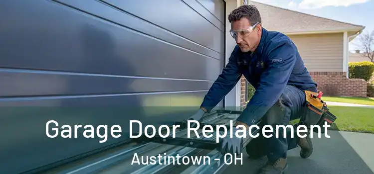  Garage Door Replacement Austintown - OH