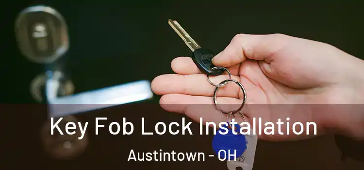 Key Fob Lock Installation Austintown - OH