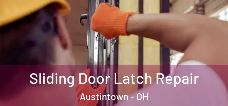 Sliding Door Latch Repair Austintown - OH