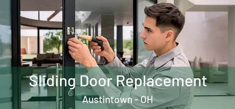 Sliding Door Replacement Austintown - OH