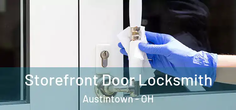 Storefront Door Locksmith Austintown - OH